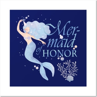 Mer-Maid of Honor Posters and Art